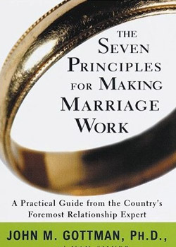 Seven Principles for Making Marriage Work
